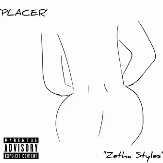 PLACER by Zetha Styles