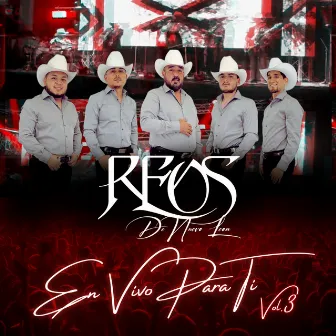 Reos De Nuevo Leon (En Vivo) Para Ti, Vol.3 by Reos De Nuevo Leon