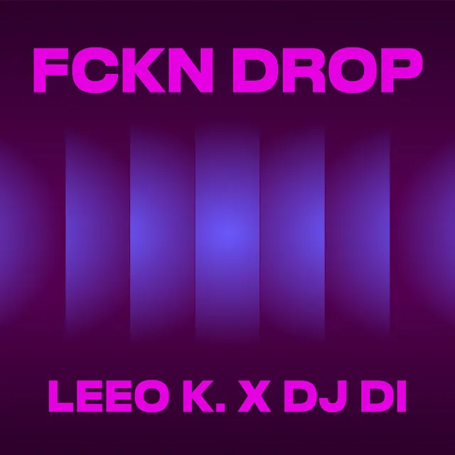 FCKN DROP