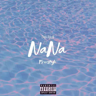 Nana (Freestyle) by Dali Rock