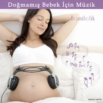 Hamilelik ♫ Doğmamış Bebek İçin Müzik by Vladimin Ponkin