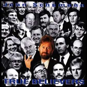 True Believers by John Schumann