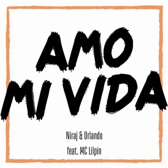 Amo Mi Vida by Soma Breath