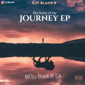 The Story Of My Journey by Djy Black R