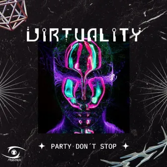 Party Don't Stop (Original Mix) by Virtuality