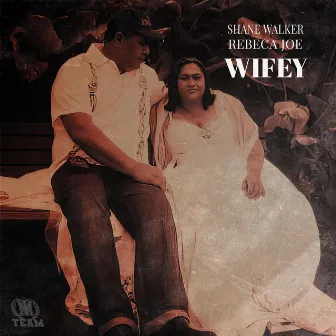 WIFEY by SHANE WALKER