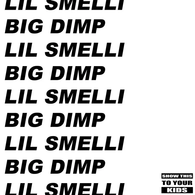 Big Dimp X Lil Smelli