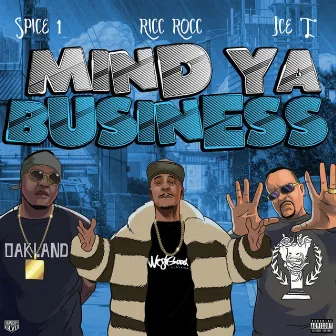 Mind Ya Business by Ricc Rocc