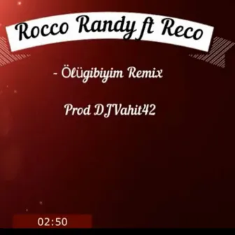 Ölü Gibiyim Remix by Rocco Randy