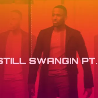 Still Swangin, Pt. 2 by LamarJones