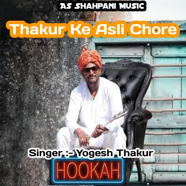 Thakur Ke Asli Chore - Haryanvi