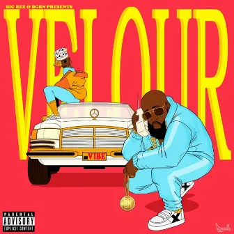 VELOUR by BIG REZ