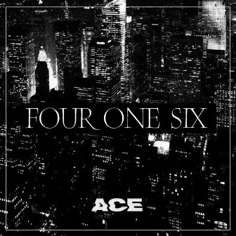 Four One Six by Ace