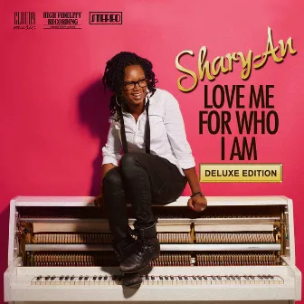 Love Me For Who I Am (Deluxe Version) by Shary-An