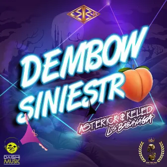 Dembow Siniestro (Con Asterick y Keled) by Los Babayaga