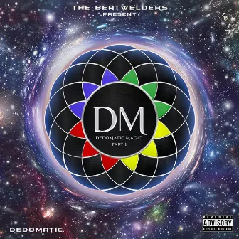 Dedomatic Magic, Pt. 1 by Dedomatic