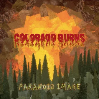 Colorado Burns by Paranoid Image