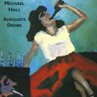 Adequate Desire by Michael Hall