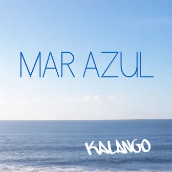 Mar Azul by Kalango