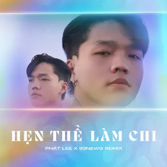 Hẹn Thề Làm Chi (Remix) by 93NEWG Remix