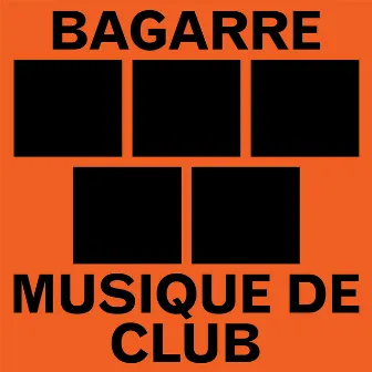 Musique de club - EP by Bagarre