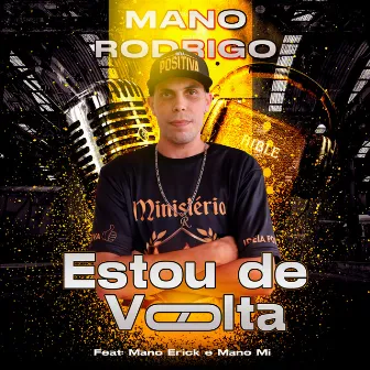 Estou de Volta by Mano Rodrigo