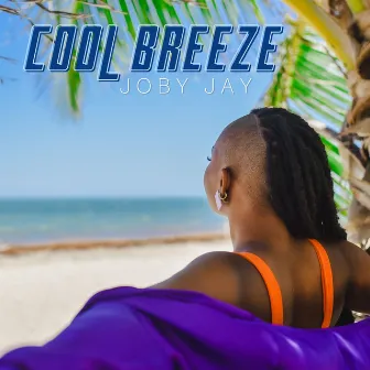 Cool Breeze by Joby Jay