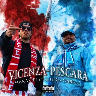 VICENZA-PESCARA by Harakiri