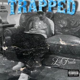 Trapped by Lil Fredo