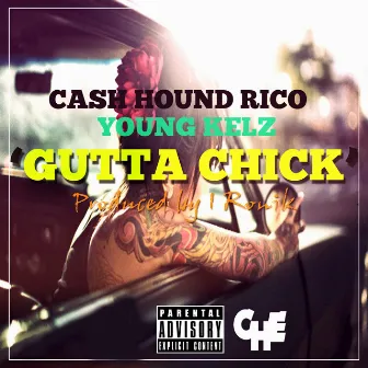 Gutta Chick by Cash Hound Rico