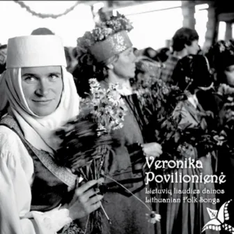 Lietuvių Liaudies Dainos (Lithuanian Folk Songs) by Veronika Povilioniene