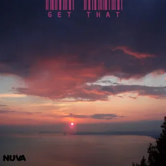 Get That by Nuva