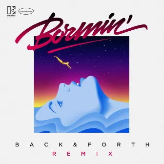 Back & Forth (Remix) by Bormin’