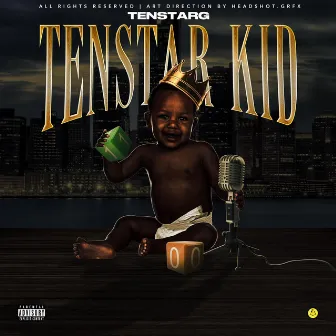 Tenstar Kid by Tenstar G