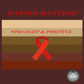 Straight & Positive by Rasmir Mantree