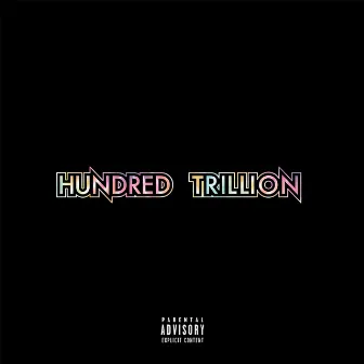 Hundred / Trillion by INQ.