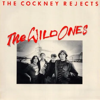 The Wild Ones by Cockney Rejects