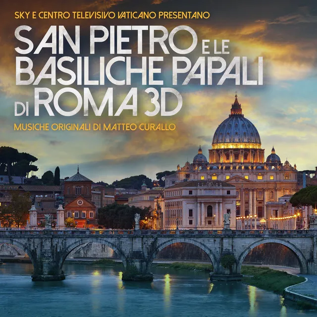 San Pietro e le basiliche papali di Roma 3D (Original Motion Picture Soundtrack)