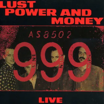 Lust, Power and Money by 999