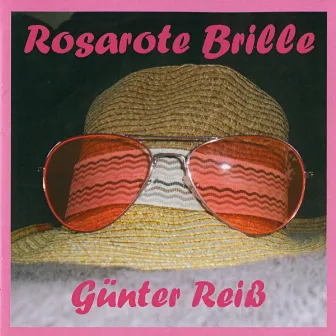 Rosarote Brille by Günter Reiß