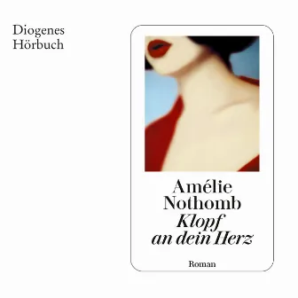 Klopf an dein Herz (Ungekürzt) by Amélie Nothomb