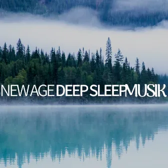 New Age Deep Sleep Musik für Entspannung, Meditation, Massage, Yoga, Reiki und Spa Musik zum Schlafen by Schlaf Musik Prime