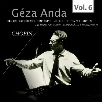 Géza Anda: Die besten Aufnahmen des ungarischen Meisterpianisten, Vol. 6 by Alceo Galliera