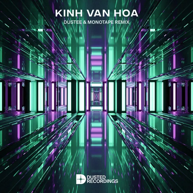 Kính Vạn Hoa (Dustee & Monotape Remix) - Extended Mix