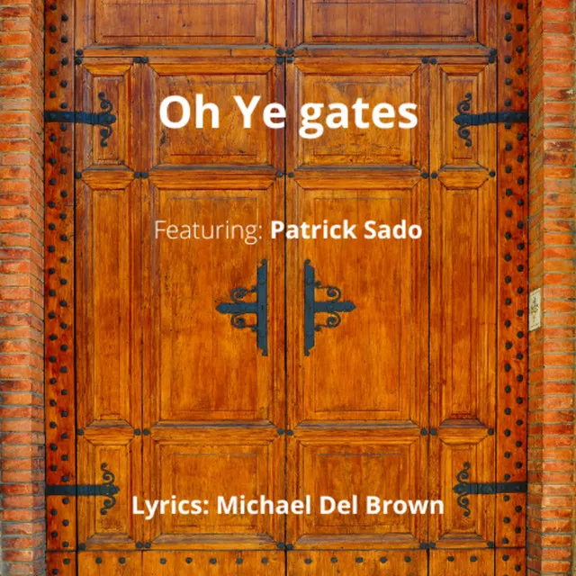 Oh Ye gates