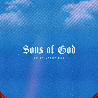 Sons Of God by Larry Pee