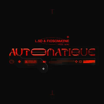 AUTOMATIQUE by FiosoMayne