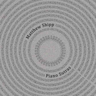 Piano Sutras by Matthew Shipp