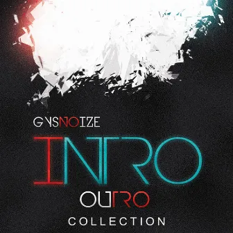 GYSNOIZE: INTRO Collection by GYSNOIZE