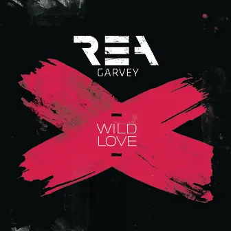 Wild Love by Rea Garvey